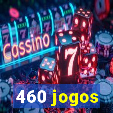 460 jogos